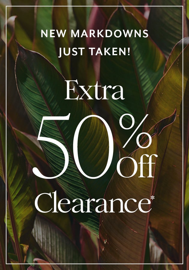EXTRA 50% OFF CLEARANCE*